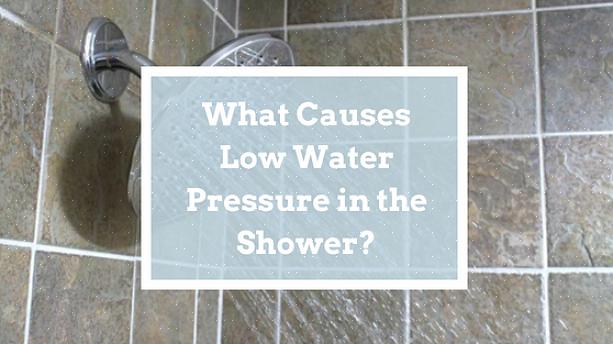 Existe-t-il un moyen de corriger la faible pression de l'eau de la douche