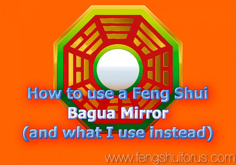 Un miroir bagua convexe est utilisé lorsque vous souhaitez renvoyer l'énergie négative du feng shui pointant