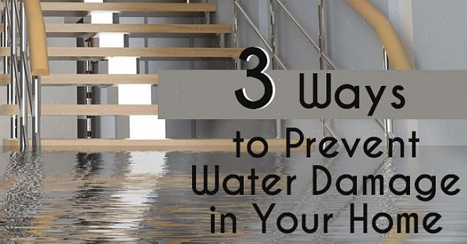 Il est garanti que votre maison subira des dégâts d'eau